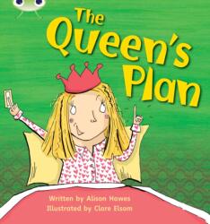 Bug Club Phonics Set 09: The Queen's Plan (ISBN: 9781408260616)