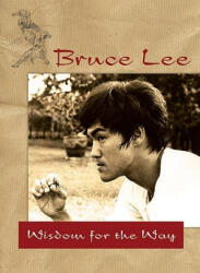 Bruce Lee's Wisdom for the Way - Bruce Lee (ISBN: 9780897501859)