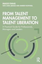 From Talent Management to Talent Liberation (ISBN: 9780367232986)