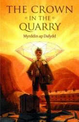 The Crown in the Quarry (ISBN: 9781845277253)