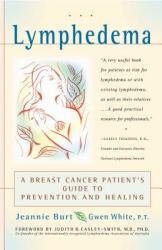 Lymphedema: A Breast Cancer Patient's Guide to Prevention and Healing (ISBN: 9780897934589)