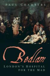 Bedlam (ISBN: 9780750991483)