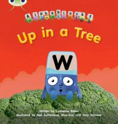 Bug Club Phonics Alphablocks Set 13 Up in a Tree (ISBN: 9781408279717)