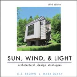 Sun, Wind, and Light: Architectural Design Strategies (ISBN: 9780470945780)