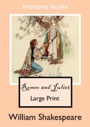 ROMEO AND JULIET LARGE PRINT EDITION (ISBN: 9781523315314)