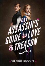 An Assassin's Guide to Love and Treason (ISBN: 9780316327299)