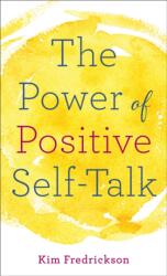 The Power of Positive Self-Talk (ISBN: 9780800729523)