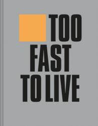 Too Fast to Live Too Young to Die (ISBN: 9781911641360)