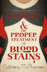 Dandy Gilver and the Proper Treatment of Bloodstains (ISBN: 9780340992968)