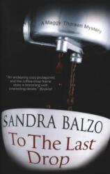 To the Last Drop (ISBN: 9781847516954)
