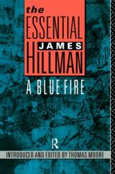 The Essential James Hillman (ISBN: 9780415053037)
