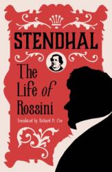 The Life of Rossini (ISBN: 9781847494474)