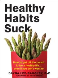Healthy Habits Suck (ISBN: 9781684033317)