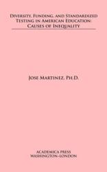 Diversitate, finanțare și teste standardizate în educația americană (ISBN: 9781680531909)