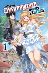 The Hero Is Overpowered but Overly Cautious, Vol. 1 (ISBN: 9781975332860)