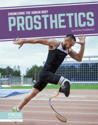 Engineering the Human Body: Prosthetics (ISBN: 9781641857673)