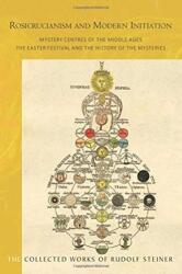 Rosicrucianism and Modern Initiation (ISBN: 9781855845787)