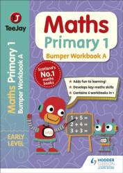 TeeJay Maths Primary 1: Bumper Workbook A (ISBN: 9781398306493)