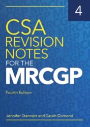 CSA Revision Notes for the MRCGP, fourth edition (ISBN: 9781911510574)