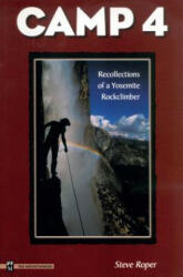 Camp 4: Recollections of a Yosemite Rockclimber (ISBN: 9780898865875)