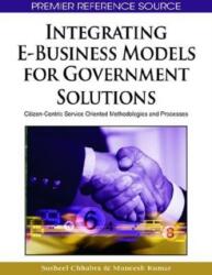 Integrating E-Business Models for Government Solutions (ISBN: 9781605662404)