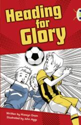 Bug Club Independent Fiction Year 4 Grey A Heading for Glory (ISBN: 9781408274002)