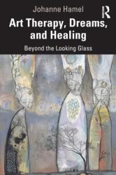 Art Therapy, Dreams, and Healing (ISBN: 9780367460440)