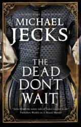The Dead Don't Wait (ISBN: 9781780296319)
