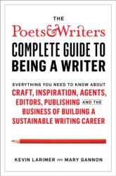 Poets & Writers Complete Guide to Being A Writer (ISBN: 9781529338850)