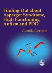 Finding Out About Asperger Syndrome, High-Functioning Autism and PDD (ISBN: 9781853028403)