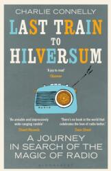 Last Train to Hilversum (ISBN: 9781408890004)