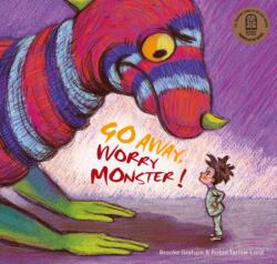 Go Away, Worry Monster! (ISBN: 9781925820393)