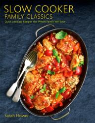 Slow Cooker Family Classics (ISBN: 9781472143952)