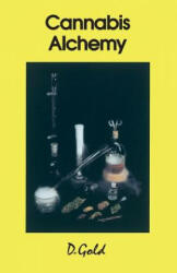 Cannabis Alchemy - D. Gold (ISBN: 9780914171409)