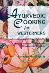 Ayurvedic Cooking for Westerners (ISBN: 9780914955146)
