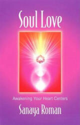 Soul Love - Roman Sanaya (ISBN: 9780915811779)