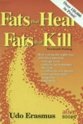 Fats That Heal, Fats That Kill - Udo Erasmus (ISBN: 9780920470381)