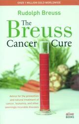 Breuss Cancer Cure - Rudolf Breuss (ISBN: 9780920470565)