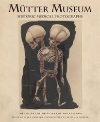 Mutter Museum Historic Medical Photographs - College of Physicians of Philadelphia (ISBN: 9780922233281)