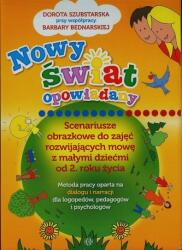 Lumea nouă spusă. Scenarii ilustrate pentru activități de dezvoltare a vorbirii cu copii mici de la 2 ani (ISBN: 9788380800090)