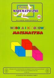 Miniatury matematyczne 15 Wesoła i kolorowa matematyka (ISBN: 9788387329655)
