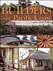 Builders of the Pacific Coast - Lloyd Kahn (ISBN: 9780936070438)