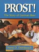 Prost! : The Story of German Beer (ISBN: 9780937381557)