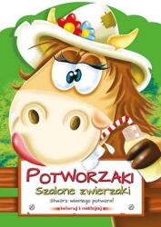 POTWORZAKI SZALONE ZWIERZAKI (ISBN: 9788365303318)