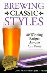 Brewing Classic Styles - Jamil Zainasheff (ISBN: 9780937381922)