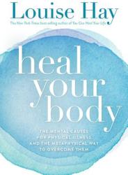 Heal Your Body - Louise L. Hay (ISBN: 9780937611357)