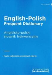 ENGLISH-POLISH FREQUENT DICTIONARY / ANGIELSKO-POLSKI SŁOWNIK FREKWENCYJNY (ISBN: 9788365646408)