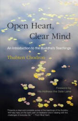 Open Heart Clear Mind: An Introduction to the Buddha's Teachings (ISBN: 9780937938874)