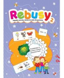 Rebusuri 2. Ghicitori, șarade, rebusuri nu doar pentru genii (ISBN: 9788365313508)