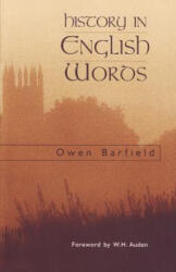 History in English Words - Owen Barfield (ISBN: 9780940262119)